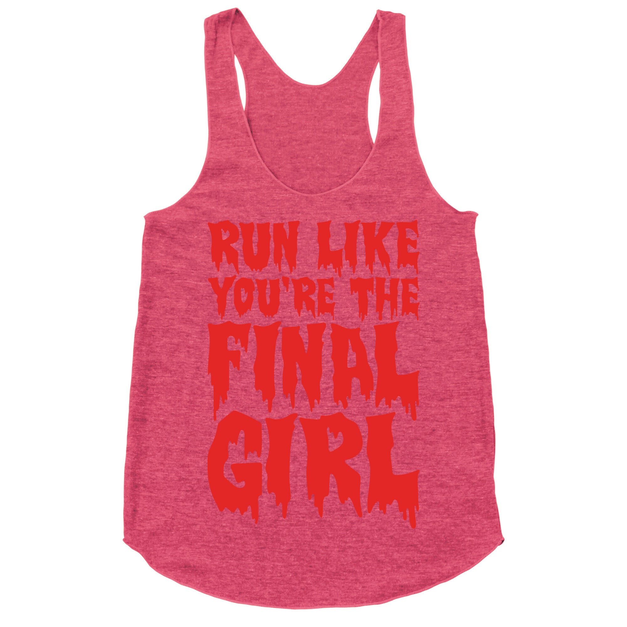 Run Like You're The Final Girl Racerback Tank